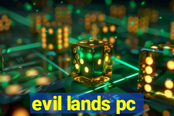 evil lands pc